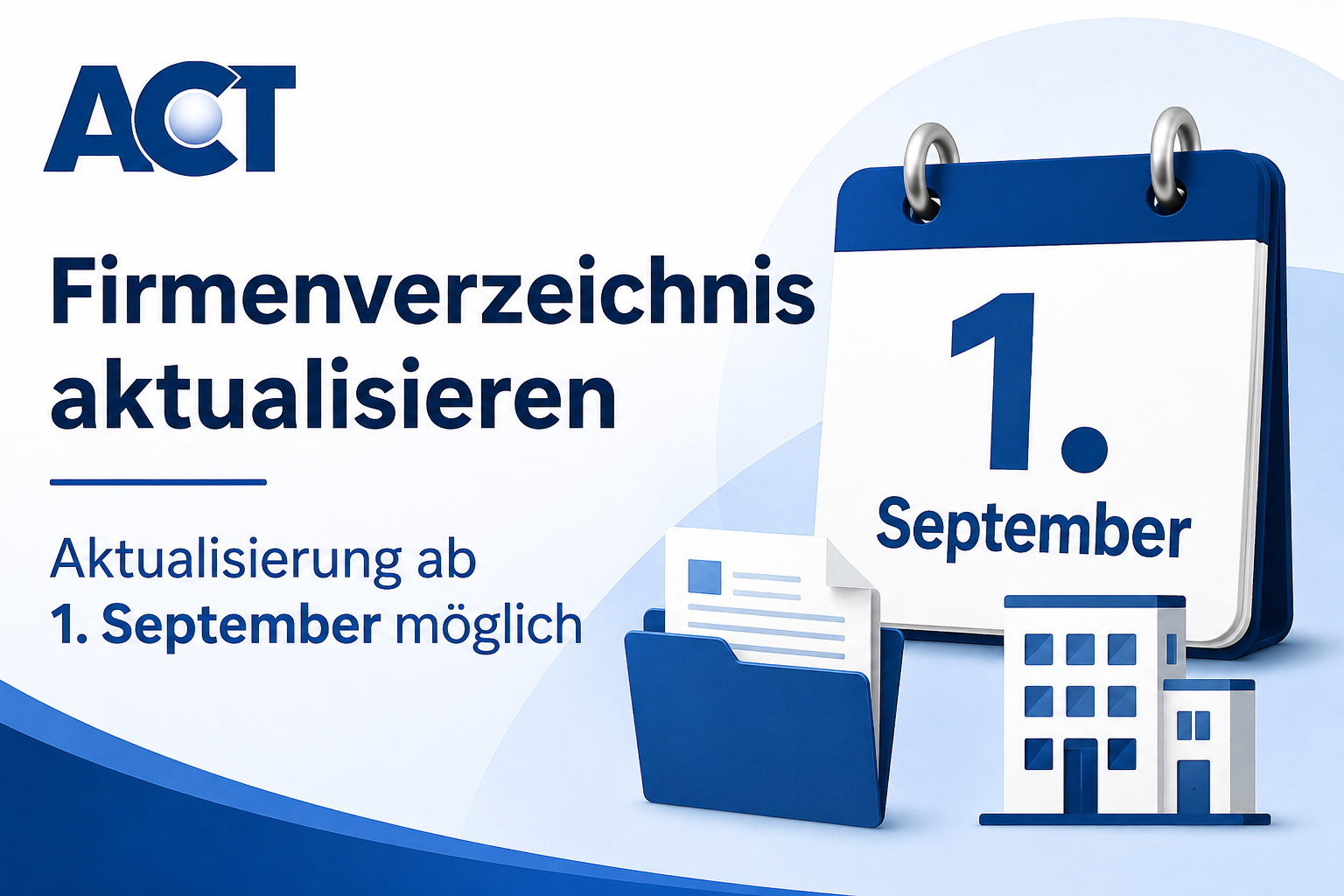 ACT Firmenverzeichnis ab 1. September aktualisieren