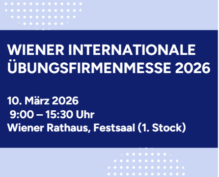 Plakat für die Wiener Internationale Übungsfirmenmesse 2026 mit Datum und Uhrzeit.