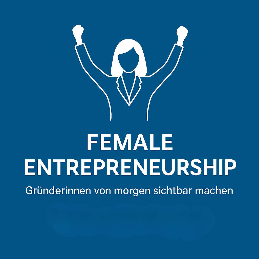 Grafik mit der Aufschrift 'Female Entrepreneurship' und einer stilisierten Figur mit erhobenen Armen.
