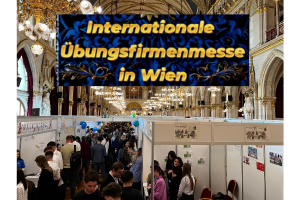 Internationale Übungsfirmenmesse in Wien